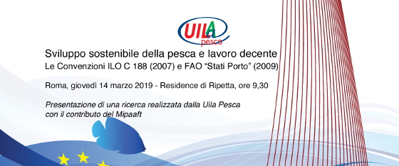 Roma, 14 marzo 2019 - Sviluppo sostenibile della pesca e lavoro decente Roma, 14 marzo 2019 - Sviluppo sostenibile della pesca e lavoro decente